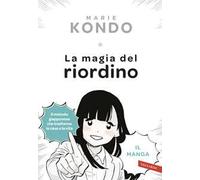 La magia del riordino. Una storia d'amore illustrata. Il manga
