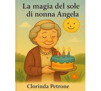 La Magia Del Sole Di Nonna Angela