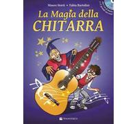 La magia della chitarra. Con CD Audio