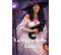 La Magia della Gioia