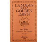 La magia della Golden Dawn. Vol. 1