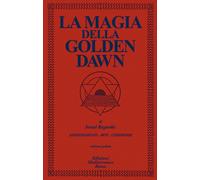 La magia della Golden Dawn. Vol. 1 - Regardie Israel