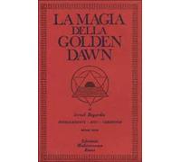 La magia della Golden Dawn. Vol. 3
