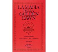 La magia della Golden Dawn. Vol. 4 - Regardie Israel