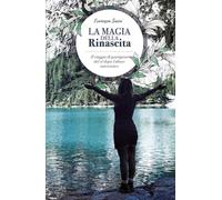 La magia della rinascita
