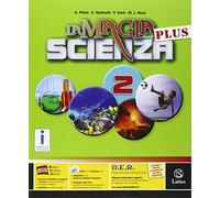 La magia della scienza plus. Per la Scuola media. Con DVD-ROM. Con e-book. Con espansione online (Vol. 2)