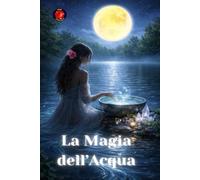La Magia dell'Acqua
