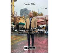 La magia dell'amore. Ricchezza e disperazione