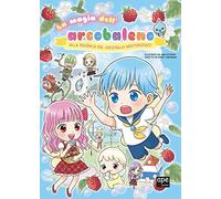 La magia dell'arcobaleno. Alla ricerca del cristallo misterioso!