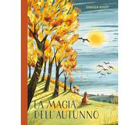 La magia dell'autunno. Ediz. a colori