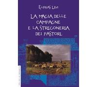 La magia delle campagne e la stregoneria dei pastori
