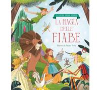 La magia delle fiabe. Il baule delle storie. Ediz. a colori