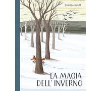 La magia dell'inverno. Ediz. illustrata
