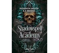 La magia dell'ombra. Shadowspell Academy. The culling trials (Vol. 2)