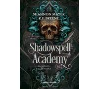 La magia dell'ombra. Shadowspell Academy. The culling trials (Vol. 2)