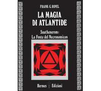 La magia di Atlantide. Sautheneron: la fonte del Necronomicon