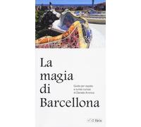 La magia di Barcellona - Aronica Daniela