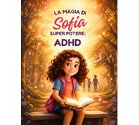 La Magia di Sofia: Superpotere ADHD