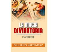 La magia divinatoria - I Tarocchi
