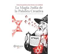 La Magia Judía de la Palabra Creativa: El 7 conceptos Talmúdicos del Génesis