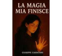 La Magia Mia Finisce