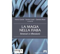 La magia nella fiaba. Itinerari e riflessioni