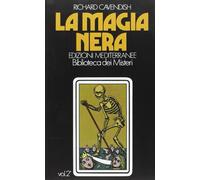 La magia nera. Vol. 2 - Cavendish Richard