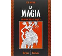 La magia. Rituali e poteri magici