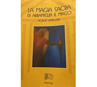 Libri Robert Ambelain - La Magia Sacra Di Abramelin Il Mago