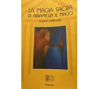 La magia sacra di Abramelin il mago - Ambelain Robert