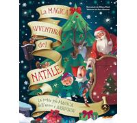La magica avventura del Natale. Ediz. a colori