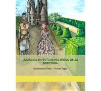 LA MAGICA AVVENTURA NEL REGNO DELLA SCRITTURA