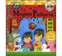 La magica fattoria. Ediz. illustrata. Con gadget