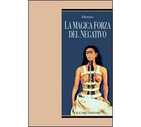 La magica forza del negativo