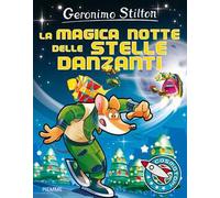 La magica notte delle stelle danzanti. Ediz. illustrata