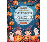 LA MAGICA NOTTE DI HALLOWEEN VOLUME 2: LIBRO DA COLORARE COLORA E IMPARA PER MABINI DAI 4 AGLI 8 ANNI