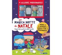 La magica notte di Natale. Ediz. a colori. Con 4 marionette. Con 4 scenari