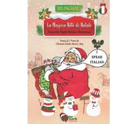 La Magica Notte di Natale / 'Twas the Night Before Christmas: Bilingual Italian-English Edition: La Magica Notte di Natale: Bilingual English-Italian Version