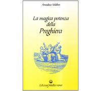 La magica potenza della preghiera