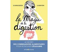 La magie de la digestion: Le secret des combinaisons alimentaires pour retrouver l'équilibre