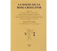 La magie de la rose-croix d'or - [Archè]