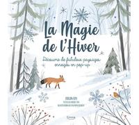 La magie de l'hiver - Découvre de fabuleux paysages enneigés en pop up