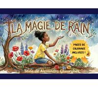 La Magie de Rain: Un album jeunesse sur l'estime de soi, la diversité et la bienveillance | Inclus : Pages de coloriage et Journal de l'amitié pour enfants.