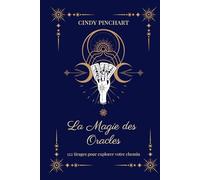 La Magie des Oracles: 122 tirages pour éclairer votre chemin