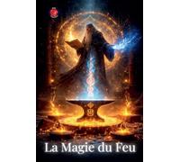 La Magie du Feu