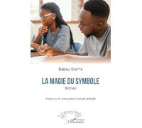 La magie du symbole: Roman