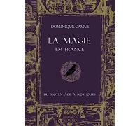 La Magie en France du Moyen Age à nos jours