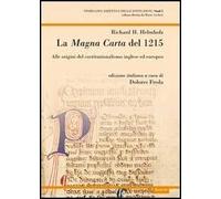 La Magna Carta del 1215. Alle origini del costituzionalismo inglese ed europeo