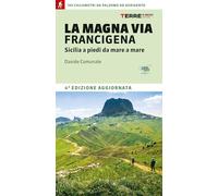 LA MAGNA VIA FRANCIGENA - SICILIA A PIEDI DA MARE A MARE - COMUNALE DAVIDE -