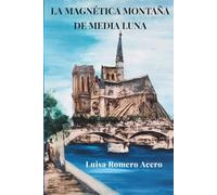 LA MAGNÉTICA MONTAÑA DE MEDIA LUNA